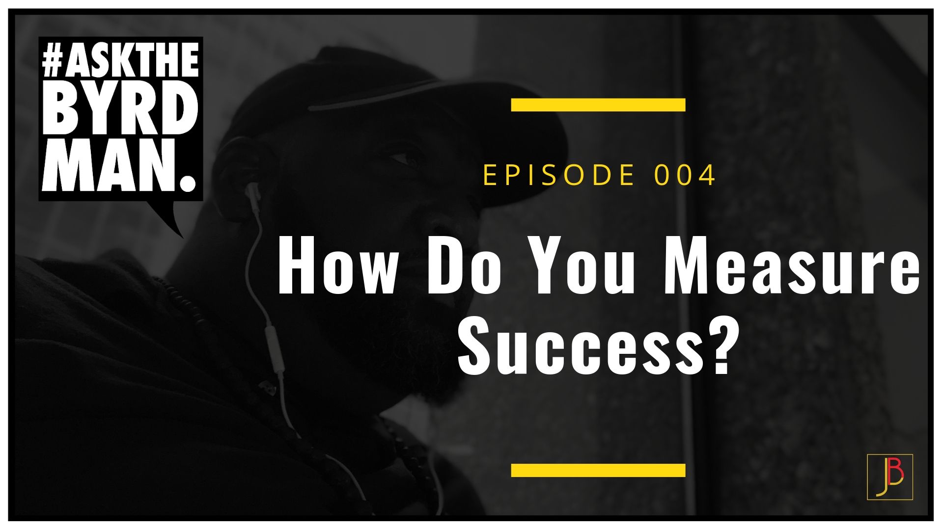How Do I Measure Success - A Video - J. Richard Byrd
